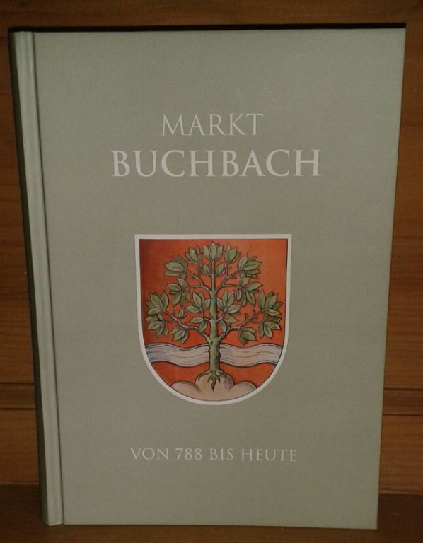 1200 Jahre Buchbach 1200 Jahre Buchbach